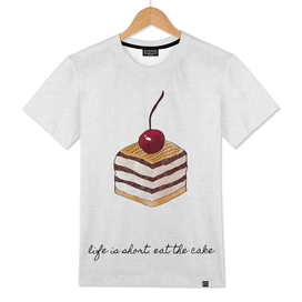 Life Is Short Eat The Cake
