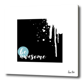 TEXT ART Be awesome | Splashes