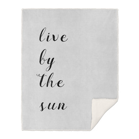Live By The Sun
