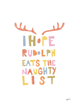 Hope Rudolph Eats The Naughty List