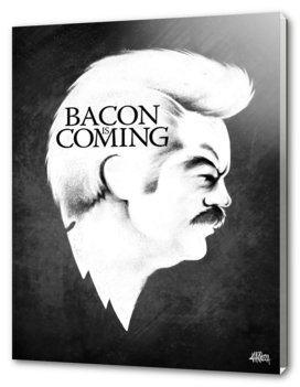 Bacon is Coming