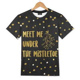 Meet Me Under The Mistletoe Gold