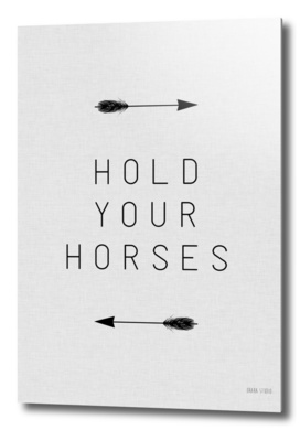 Hold Your Horses Arrow