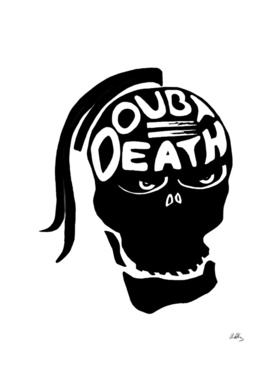 Doubt Equals Death