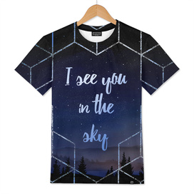 I See You In The Sky Typography Design