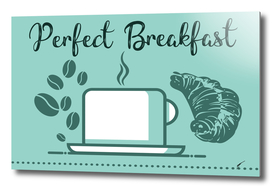 Coffee Poster 50 - Perfect Breakfast Green