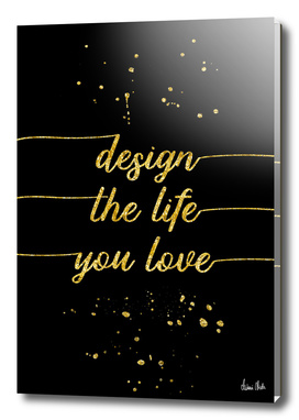 TEXT ART GOLD Design the life you love