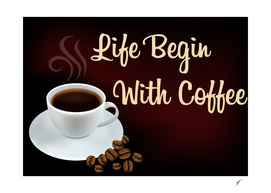 Coffee Poster 31 - Life Begin