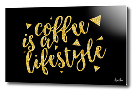 Text Art Gold COFFEE IS A LIFESTYLE