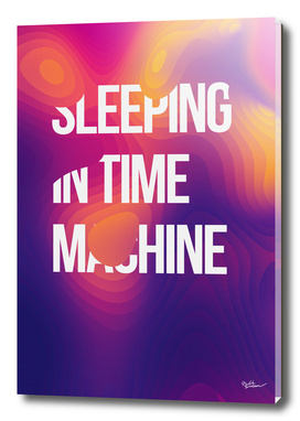 Sleeping In Time Machine