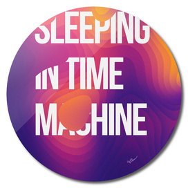 Sleeping In Time Machine
