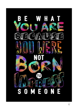 Be What You Are