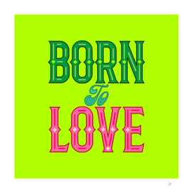 Born to Love