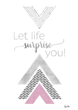 GRAPHIC ART Let life surprise you | pink