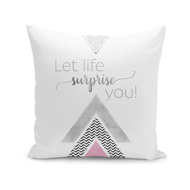 GRAPHIC ART Let life surprise you | pink