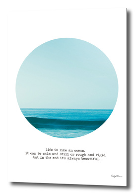 LIFE IS LIKE AN OCEAN