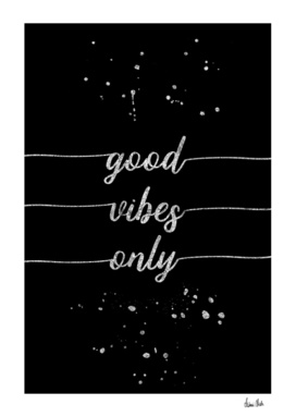 TEXT ART SILVER Good vibes only