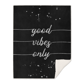 TEXT ART SILVER Good vibes only