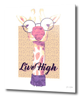 Hipster Giraffe Live High
