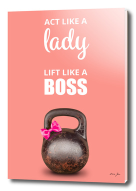 Act Like a Lady Lift Like a Boss