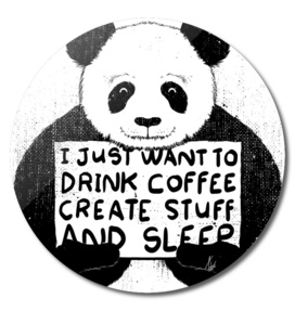 I Just Want to Drink Coffee Creates Stuff and Sleep