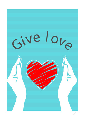 Quote Poster - 61 - Give Love