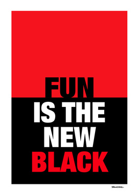 FUN is the new Black
