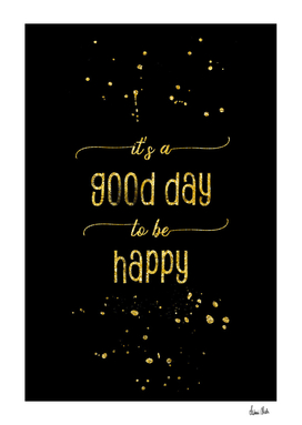TEXT ART GOLD It is a good day to be happy