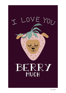 I Love You BERRY Much" Strawberry Dog Pun Illustration