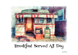 Breakfast Served All Day American Diner