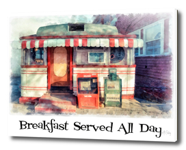 Breakfast Served All Day American Diner