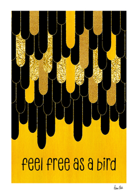 Graphic Art Feathers FEEL FREE AS A BIRD | gold