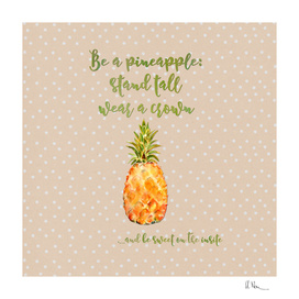 Be a pineapple
