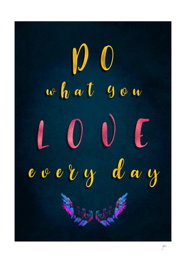 do what you love every day motivational quotes