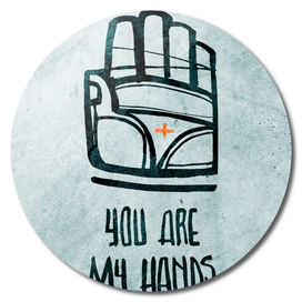 You are my hands