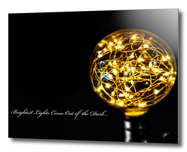 Edison Bulb - Lighs shine the brightest