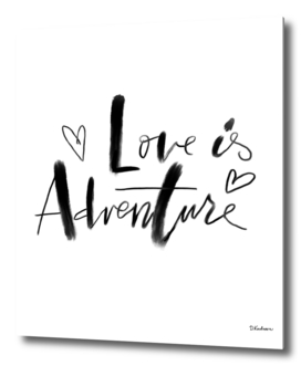 Love is adventure
