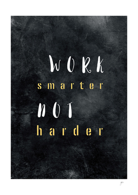 Work smarter not harder #motivationialquote