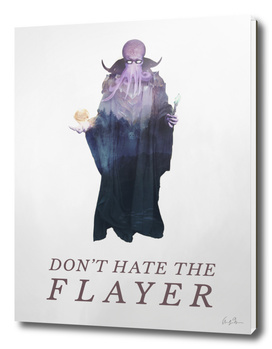 Don't Hate The Flayer
