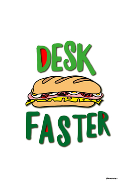 Desk Faster