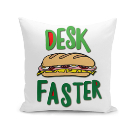 Desk Faster