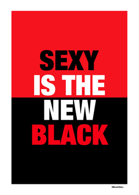 SEXY is the new BLACK