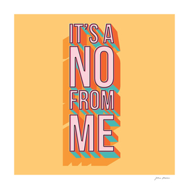 It's a no from me 2, typography poster design