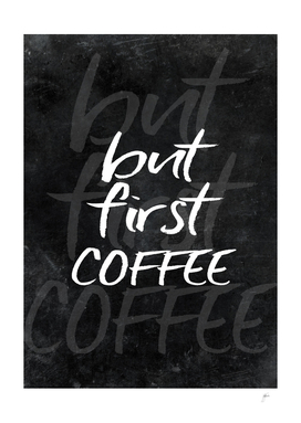 but first coffee #motivationialquote