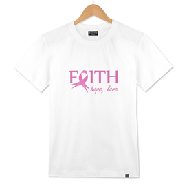 Faith-hope- love- Breast Cancer awareness support
