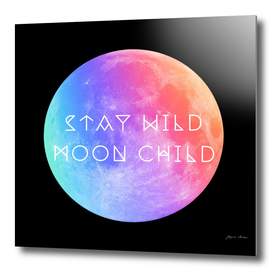Stay Wild Moon Child v2