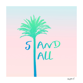 'Stand Tall' Palm Tree Beach Summer Vibes Blue and Pink