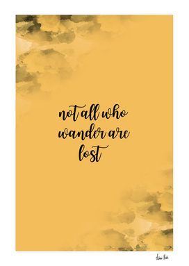Text Art NOT ALL WHO WANDER ARE LOST | yellow