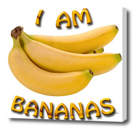 I Am Bananas