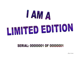 I Am A Limited Edition